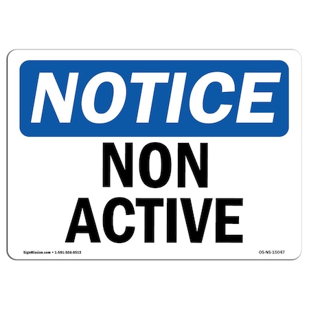 Signmission Safety Sign, OSHA Notice, 10" Height, Aluminum, Non Active Sign, Landscape OS-NS-A-1014-L-15047